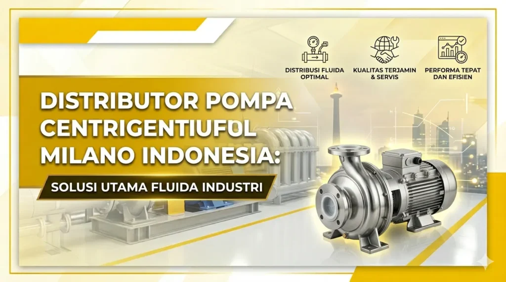 distributor pompa centrifugal milano indonesia